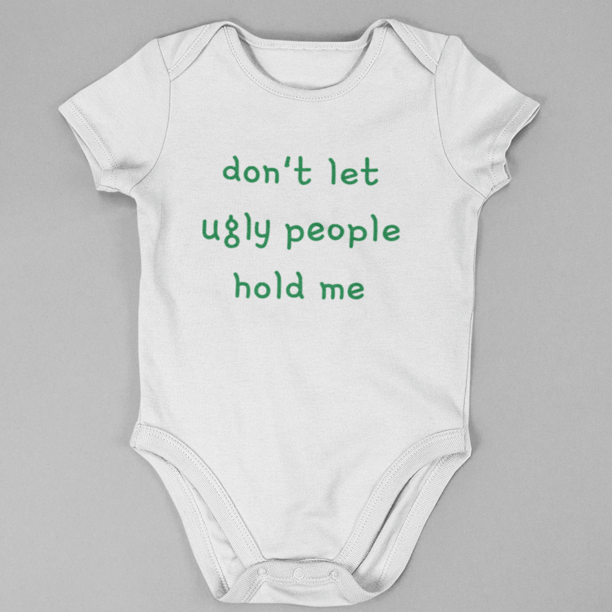 Don't Let Ugly People Hold Me