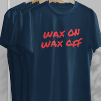 wax on wax off