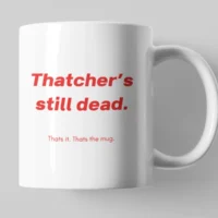 THATCHER MUG 2 margaret thatcher mug
