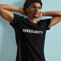insecurity 2 insecurity tshirt