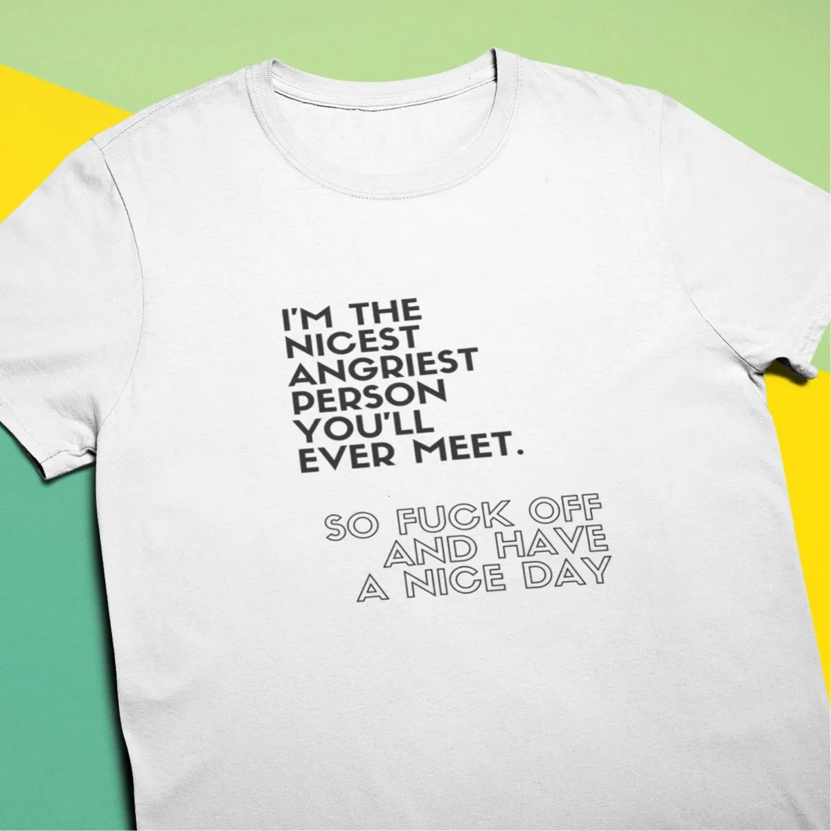 nicest angriest tee 1 nicest angriest tshirt