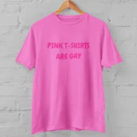 pink tees 5 pink tshirts are gay