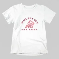 put out for pizza 1 put out for pizza tshirt