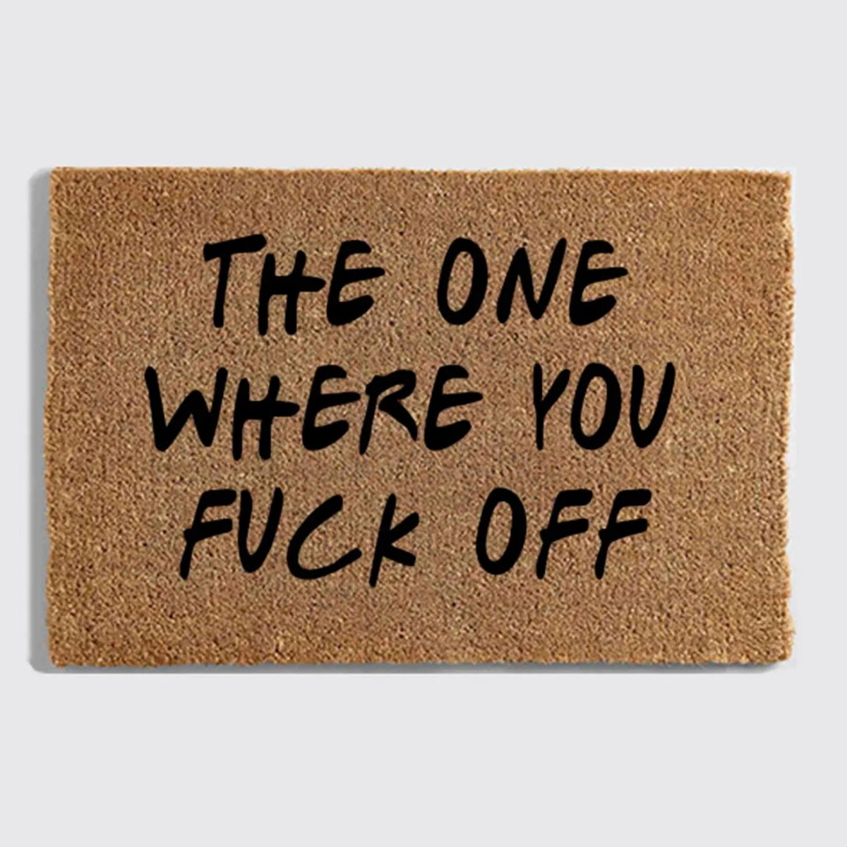 the one where you fuck off the one where you fuck off