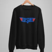top cunt sweatshirt