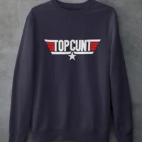 top cunt sweatshirt