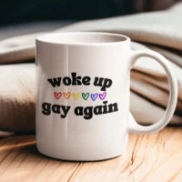 woke up gay again mug 1 woke up gay again mug