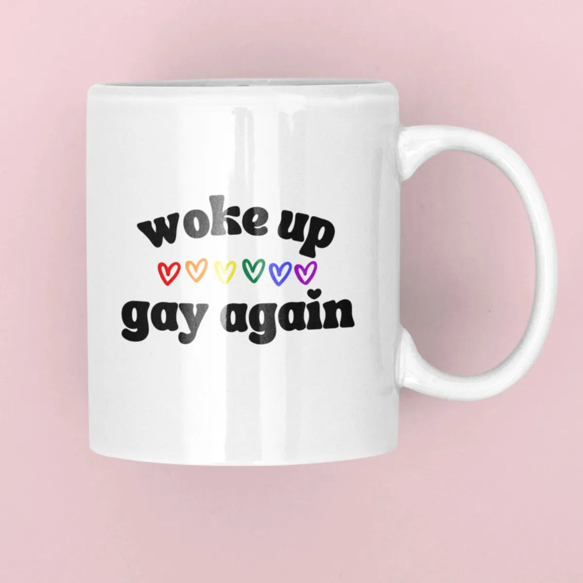 woke up gay again mug 3 woke up gay again mug